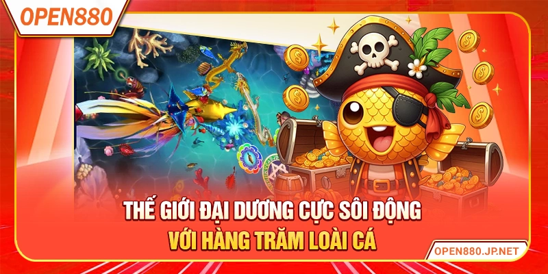 Thế giới đại dương cực sôi động với hàng trăm loài cá